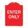 Signmission Designer Series Parking Lot Enter Only, Red & White Aluminum Sign, 18" x 24", RW-1824-23428 A-DES-RW-1824-23428